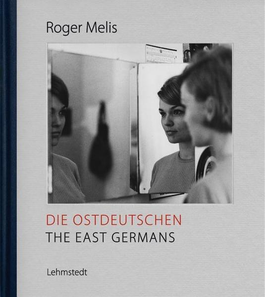 Roger Melis: Die Ostdeutschen