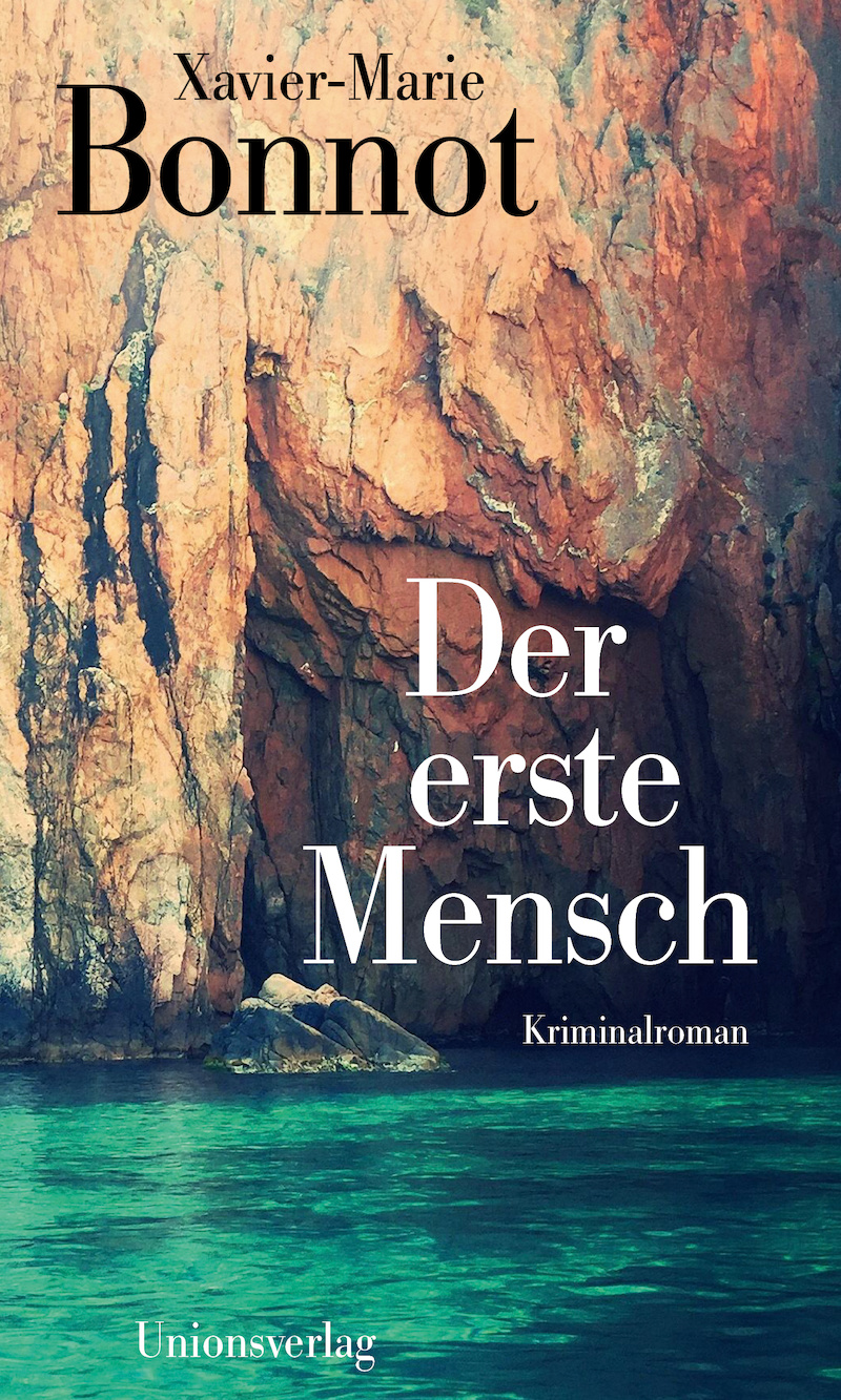 der erste Mensch - Xavier-Marie Bonnot