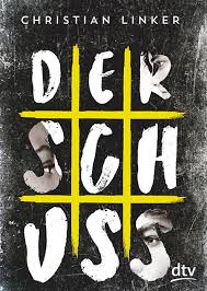 Christian Linker: Der Schuss