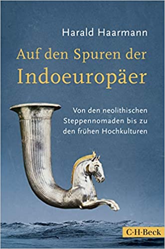 Harald Haarmann: Auf den Spuren der Indoeuropäer