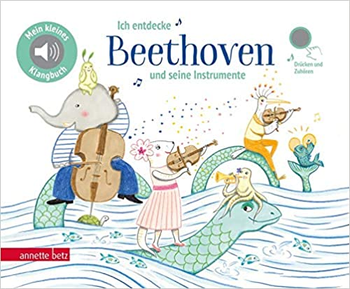 Ich entdecke Beethoven und seine Instrumente