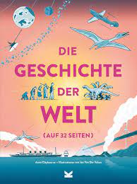 Anna Claybourne: Die Geschichte der Welt (auf 32 Seiten).