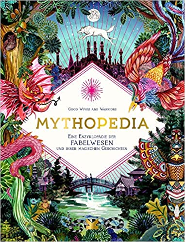 Mythopedia. Die Welt der Fabelwesen