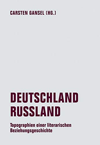 Carsten Gansel: Deutschland Russland