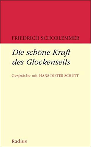 Friedrich Schorlemmer: Die schöne Kraft des Glockenseils