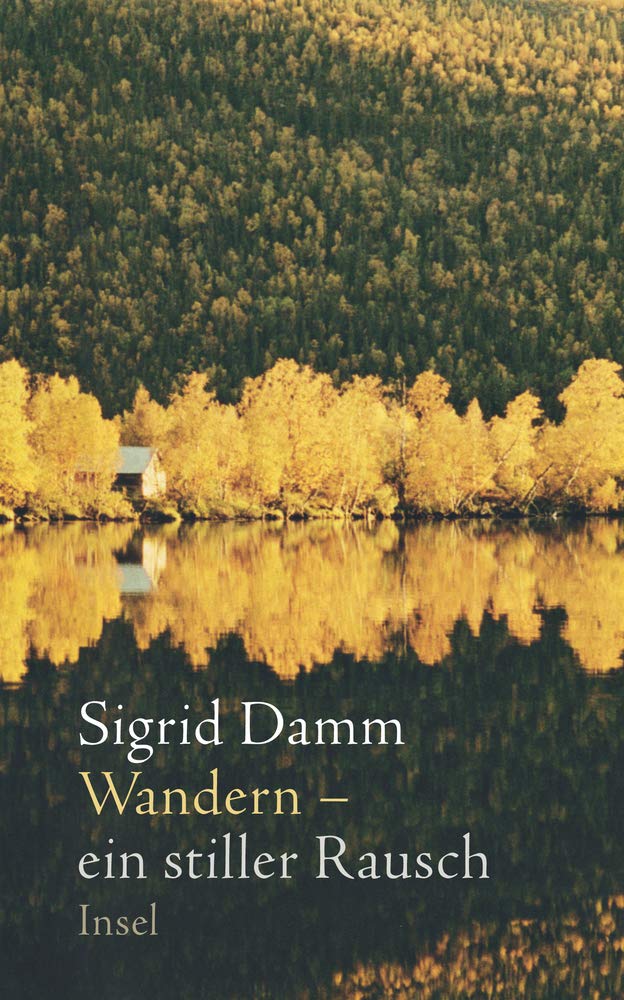 Sigrid Damm: Wandern