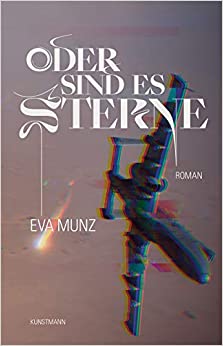 Eva Munz: Oder sind des Sterne