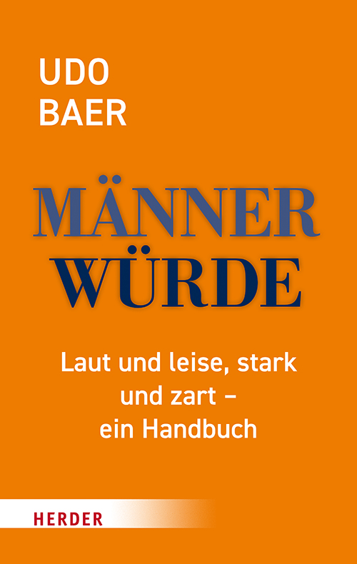 Udo Baer: Männerwürde