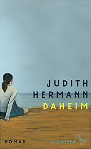 Judith Hermann: Daheim