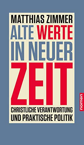 Matthias Zimmer: Alte Werte in neuer Zeit