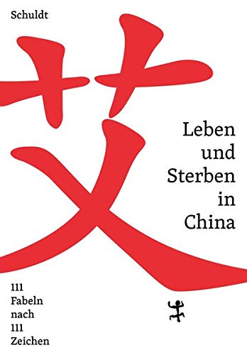 Schuldt: Leben und Sterben in China