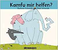 Dirk Schmidt & Barbara Schmidt: Kamfu mir helfen?