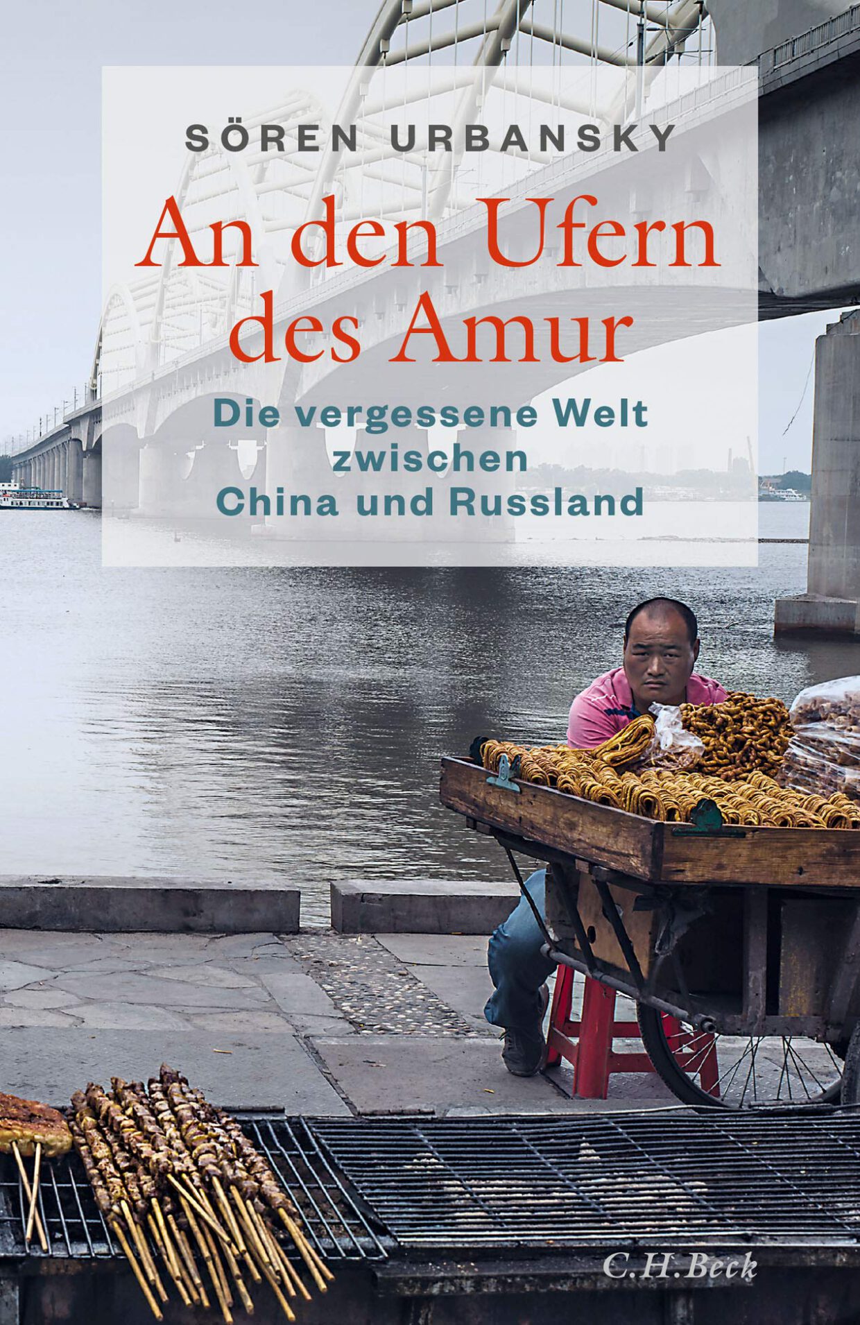 Sören Urbansky: An den Ufern des Amur