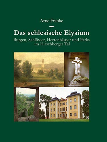 Arne Franke: Das schlesische Elysium