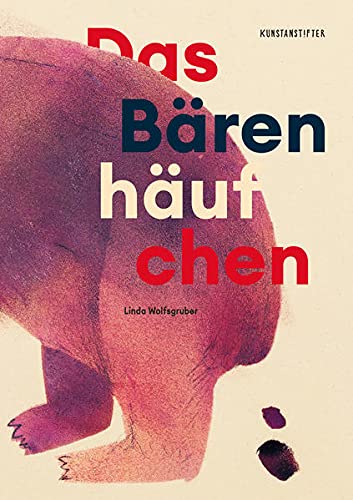 Linda Wolfsgruber: Das Bärchenhäufchen