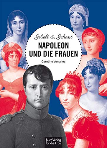 Napoleon und die Frauen,