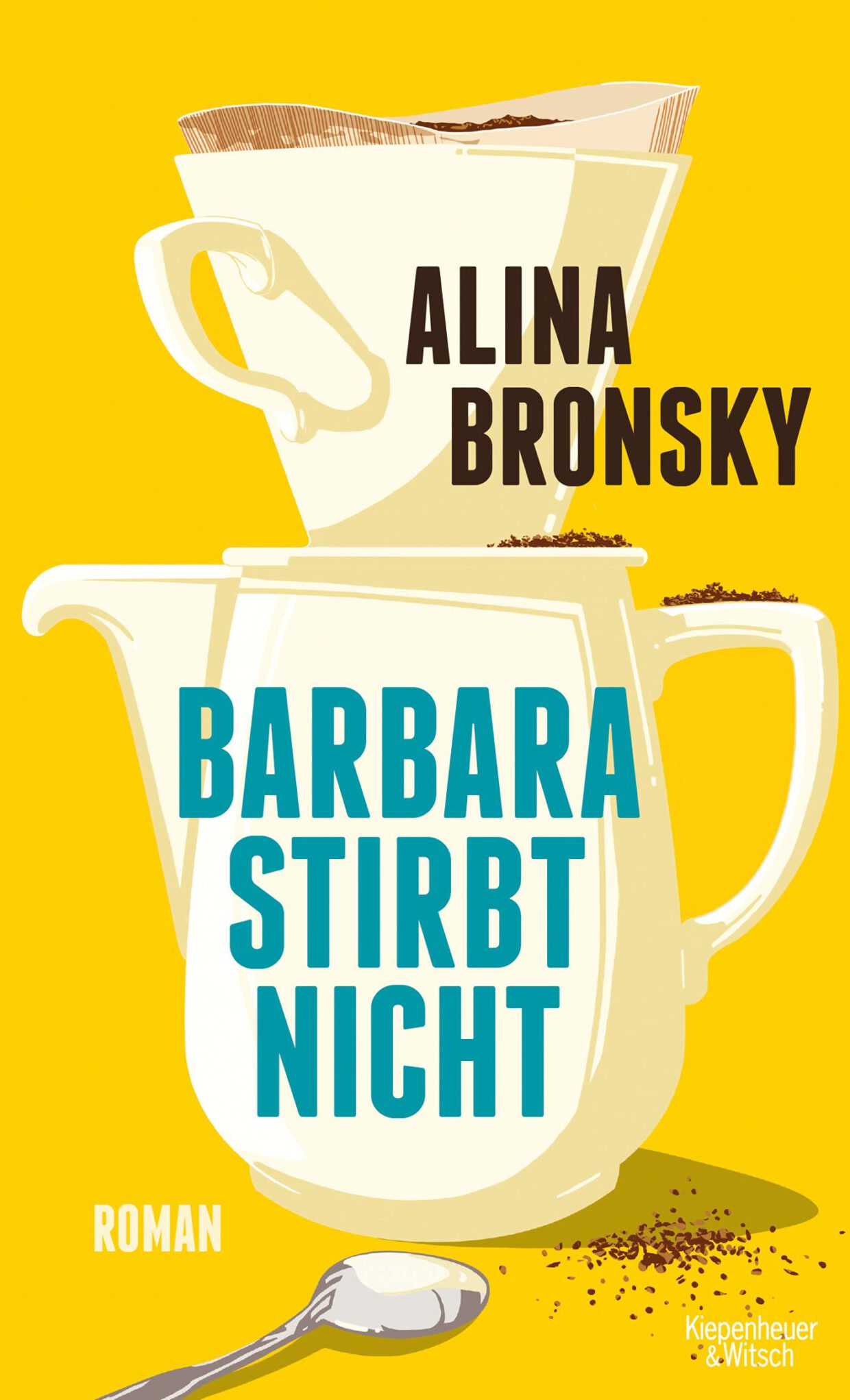 Alina Bronsky: Barbara stirbt nicht