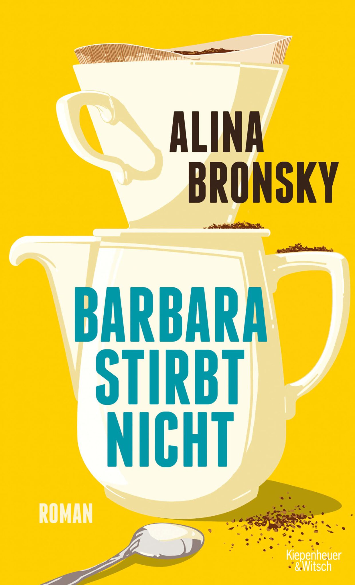 Alina Bronsky: Barbara stirbt nicht