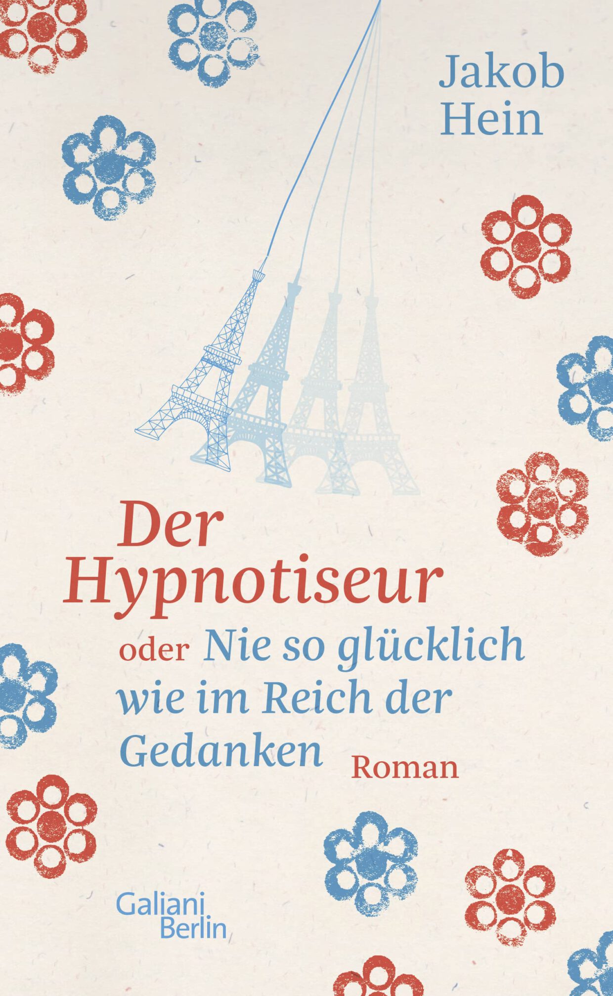 Jakob Hein: Der Hypnotiseur.