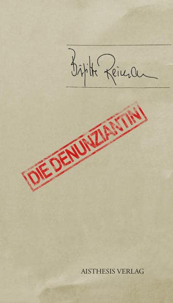 Brigitte Reimann: Die Denunziantin