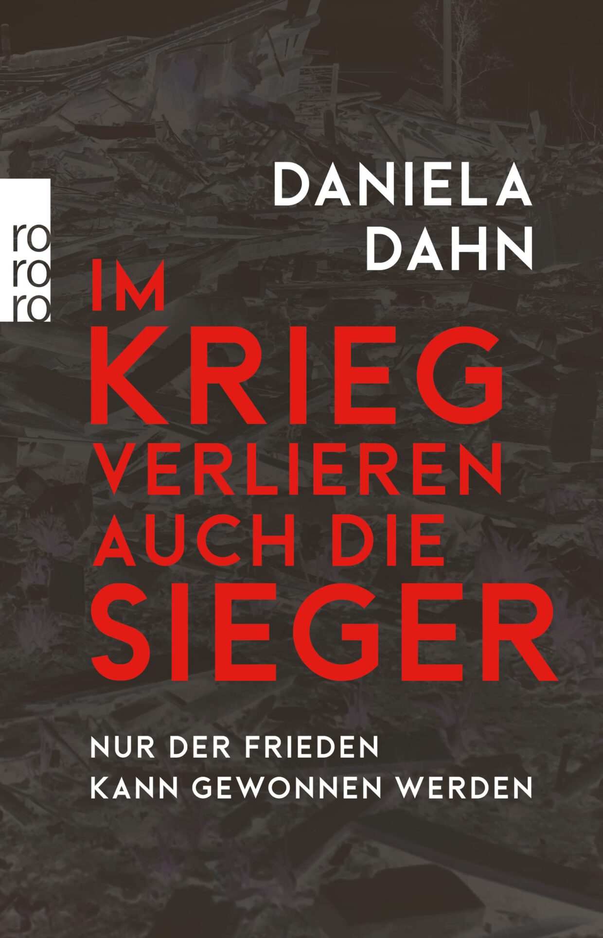 Daniela Dahn: Im Krieg verlieren auch die Sieger