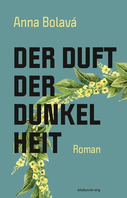 Anna Bolavá: Der Duft der Dunkelheit