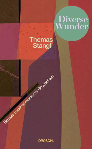 Thomas Stangl: Diverse Wunder