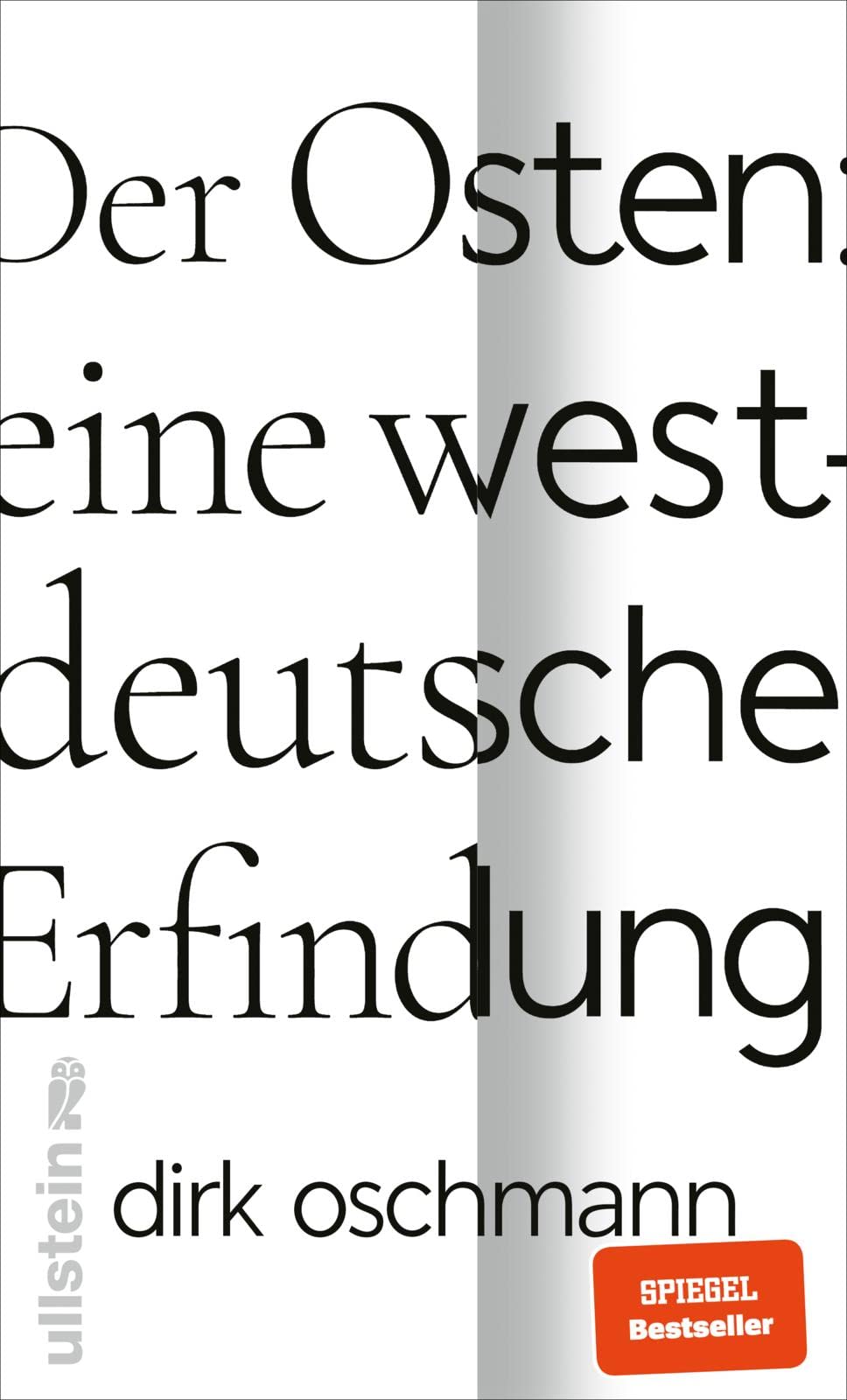 Dirk Oschmann: Der Osten: eine westdeutsche Erfindung