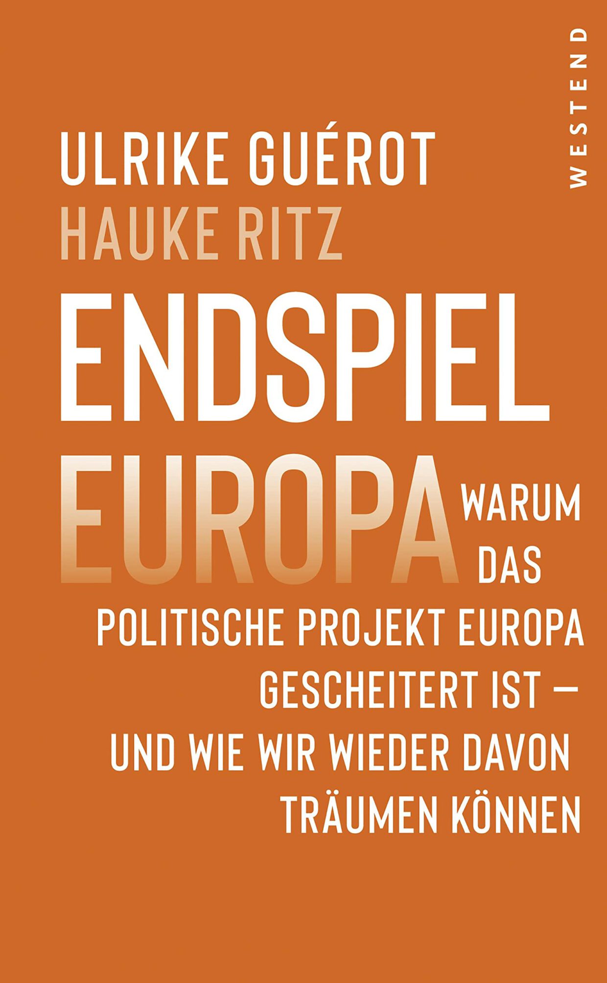 Ulrike Guerot, Hauke Ritz: Endspiel Europa