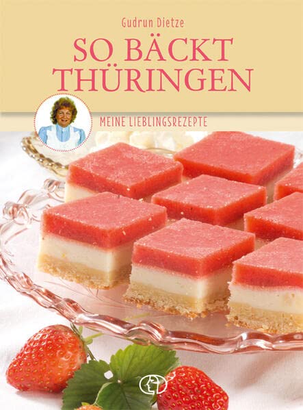 Gudrun Dietze: So bäckt Thüringen