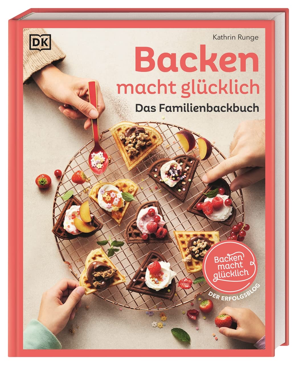 Kathrin Runge: Backen macht glücklich