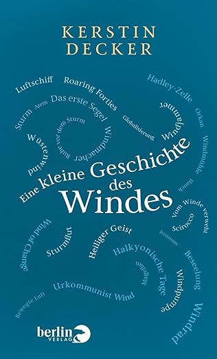 Kerstin Decker: Eine kleine Geschichte des Windes