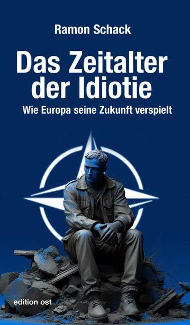 Ramon Schack: Das Zeitalter der Idiotie