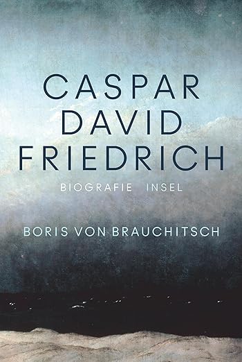 Boris von Brauchitsch: Caspar David Friedrich