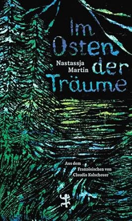 Nastassja Martin: Im Osten der Träume