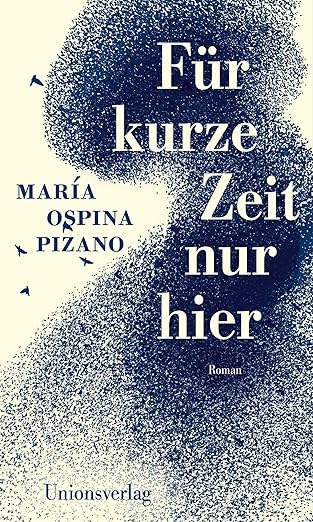 María Ospina Pizano: Für kurze Zeit nur hier