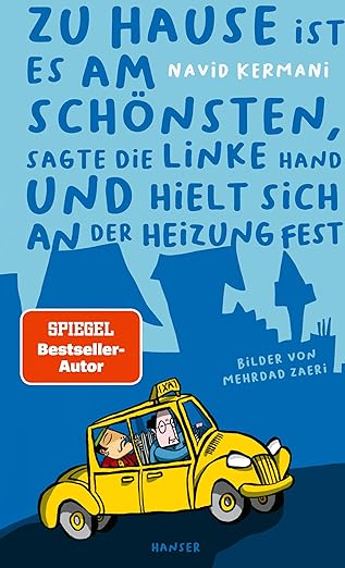 Navid Kermani: Zu Hause ist es am schönsten, sagte die linke Hand und hielt sich an der Heizung fest