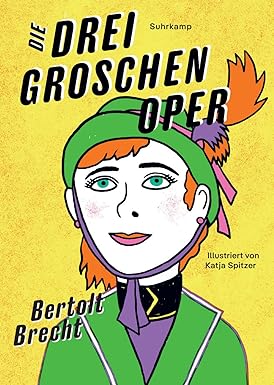 Bertolt Brecht: Die Dreigroschenoper. Illustriert von Katja Spitzer