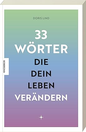 33 Wörter, die dein Leben verändern