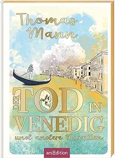 Thomas Mann: Der Tod in Venedig