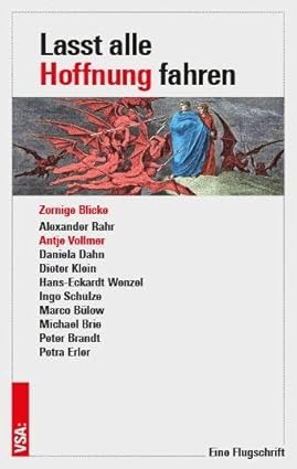 Lasst alle Hoffnung fahren. Zornige Blicke.