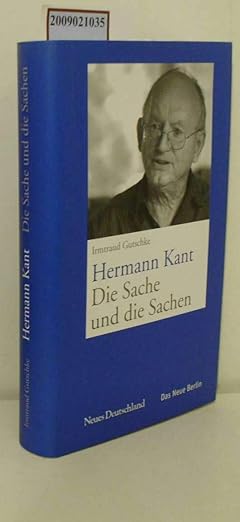 Irmtraud Gutschke: Hermann Kant. Die Sache und die Sachen