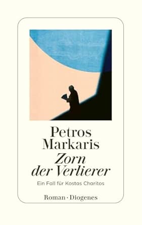 Petros Markaris: Zorn der Verlierer