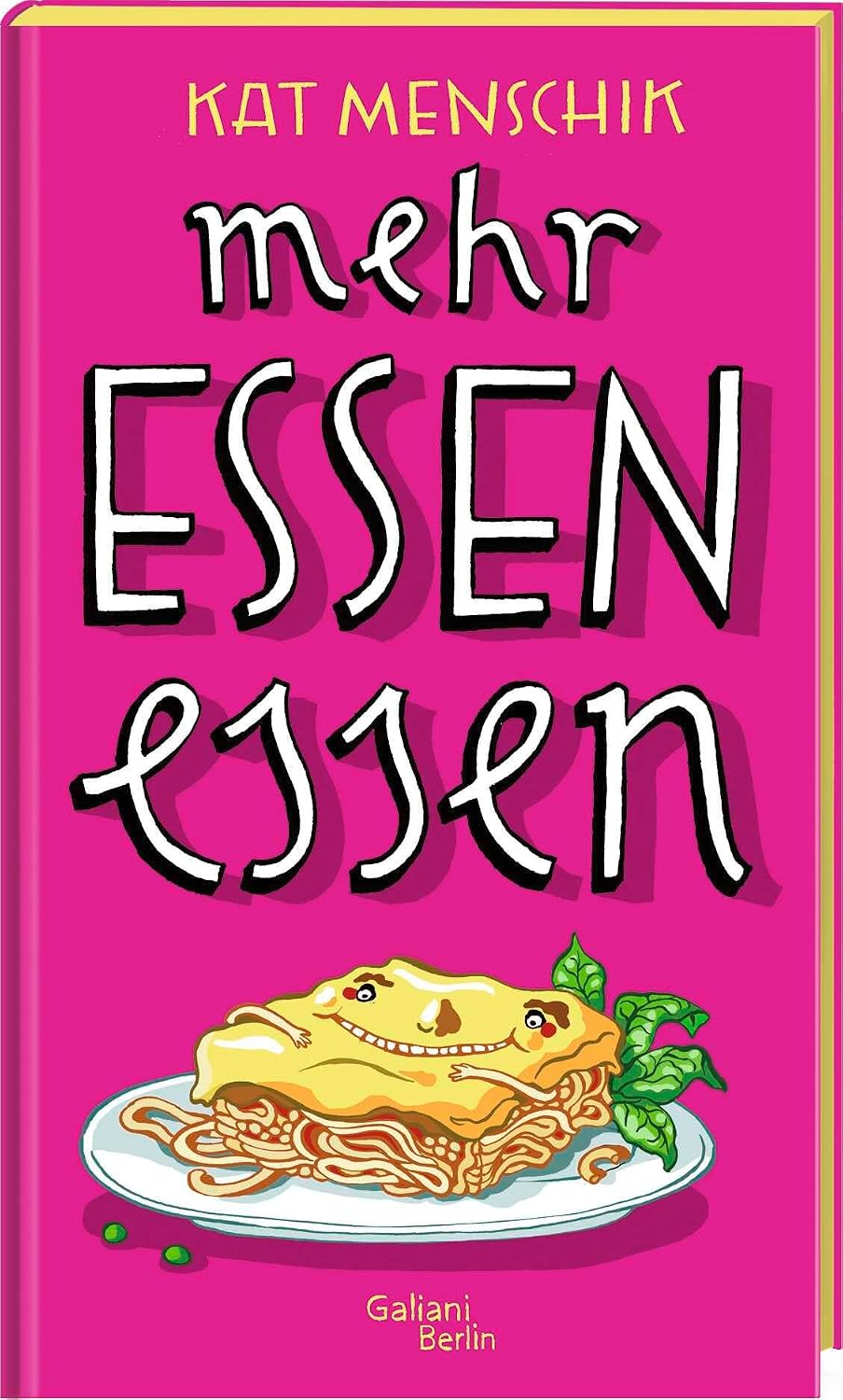 Kat Menschik: Mehr Essen essen
