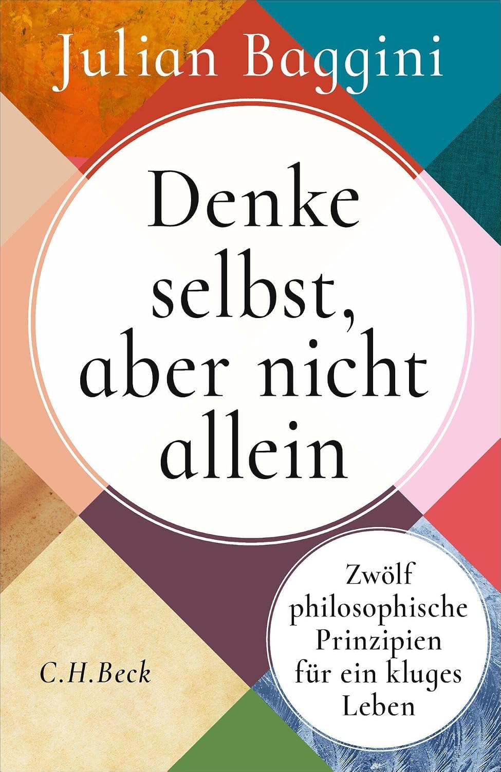 Julian Baggini: Denke selbst, aber nicht allein